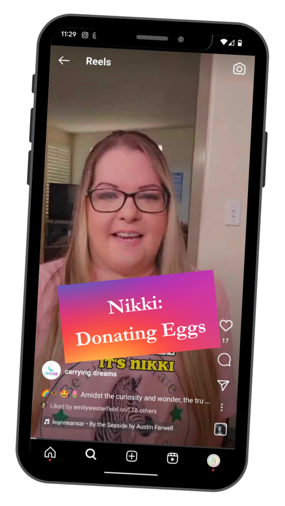 alt="phone display of Nikki Wehmeir on an Instagram Reel video with ribbon 'Nikki: Donating Eggs'"